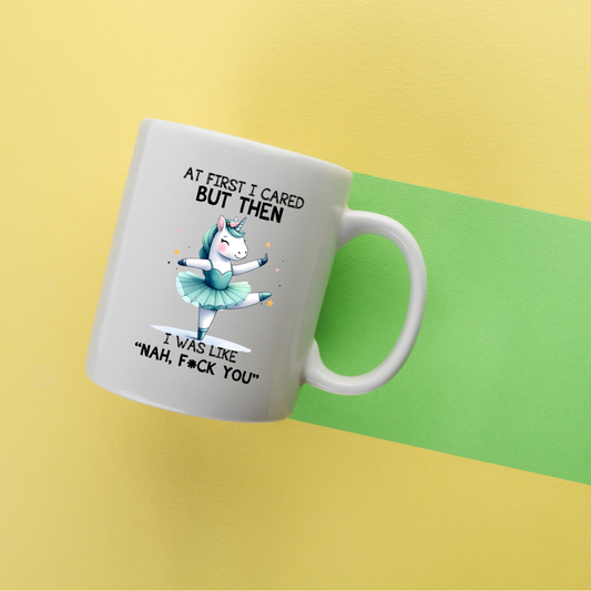 "At First I Cared..." Ceramic Mug - Dishwasher Safe