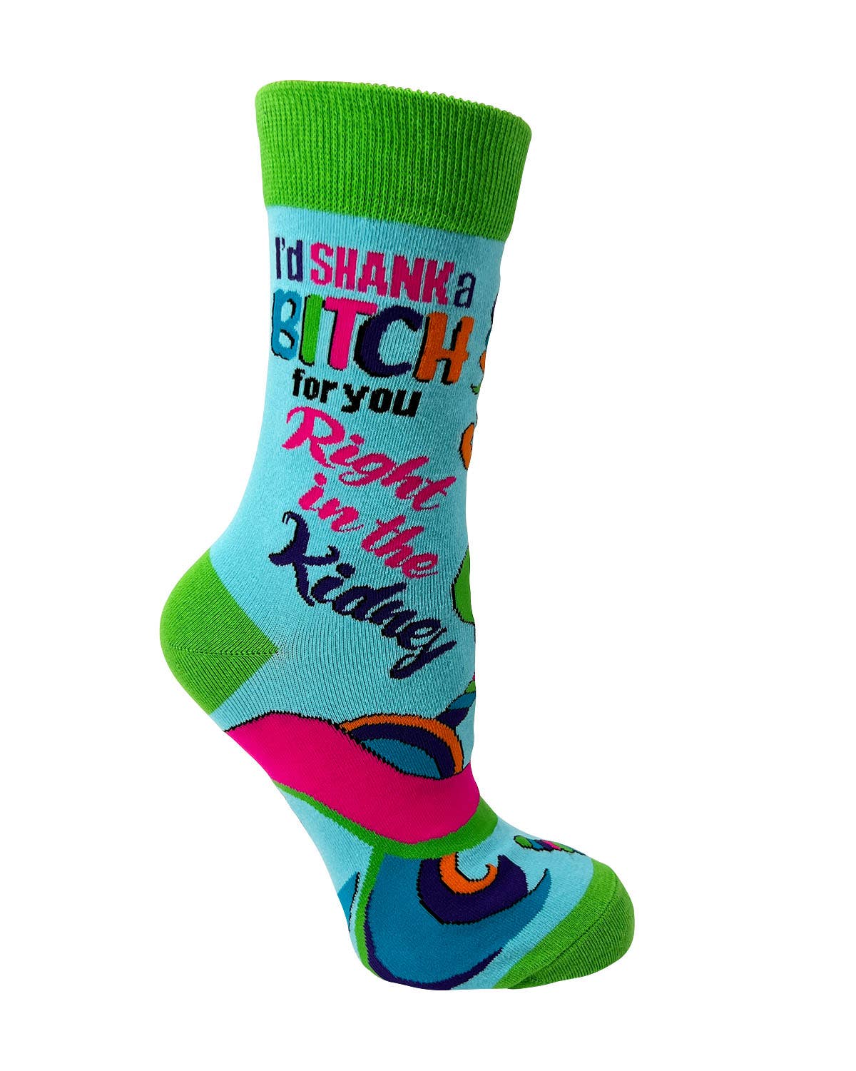 I'd Shank a B*tch for You Right in The Kidney Ladies' Socks