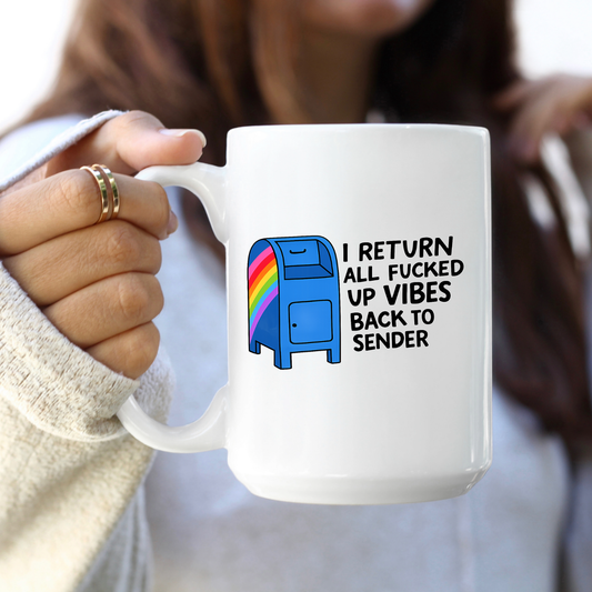 Returned the Bad Vibes Coffee Mug by Handsome Sam's Novelties