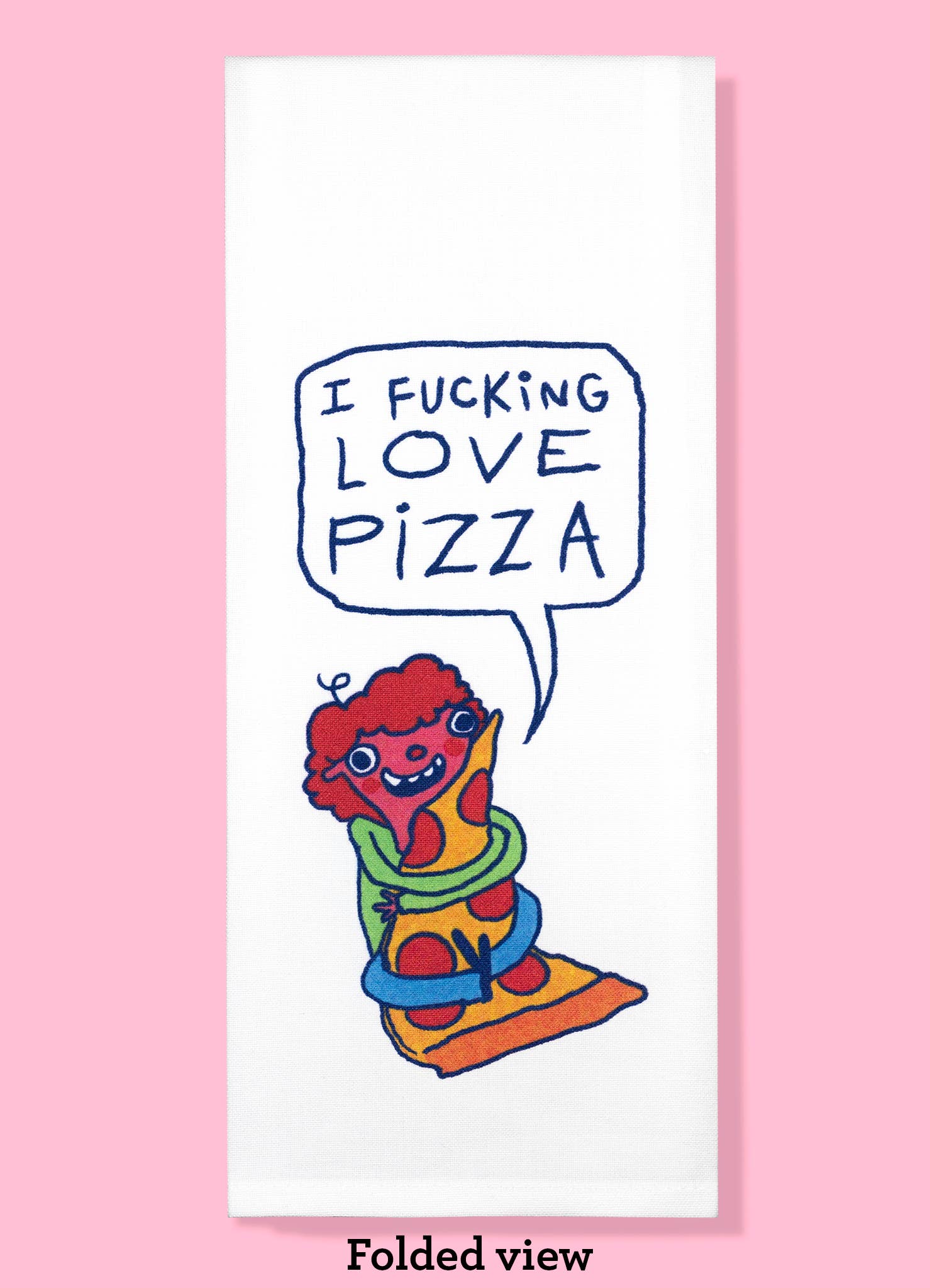 I Fu*king Love Pizza Dish towel