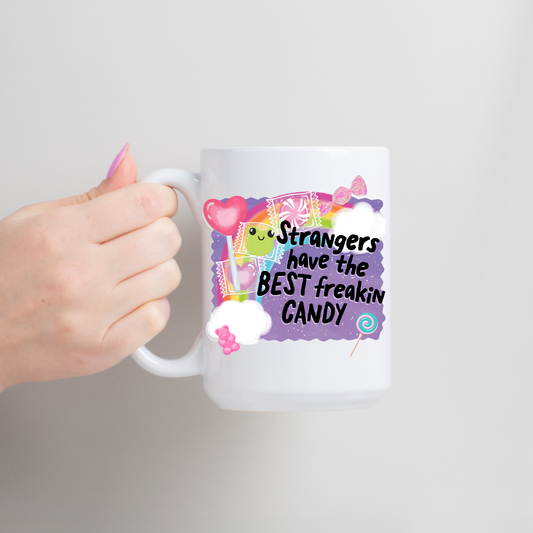 🍬 Strangers Have the Best Freakin Candy Mug – 15 oz Ceramic Mug