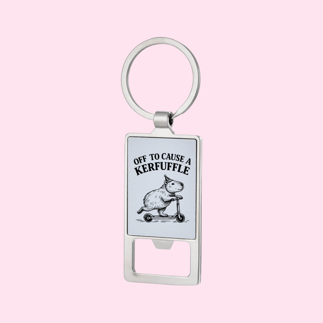 Off to Cause a Kerfuffle Bottle Opener Keychain