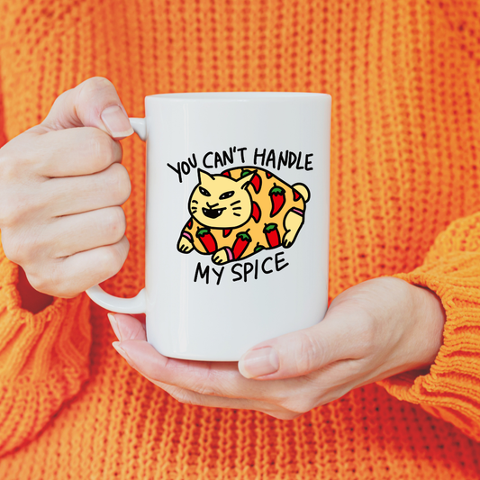 "You Can't Handle My Spice" Ceramic Mug - Dishwasher Safe