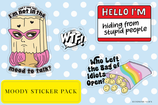 Moody Themed 6 x 4 Sticker Pack - Handsome Sam's